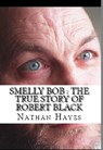 Smelly Bob - Nathan Hayes - 9781540122209