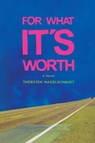 For What It's Worth: Was kostet die Welt - Thorsten Nagelschmidt - 9781540125026