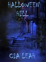 Halloween Hill - Cia Leah - 9781540126887