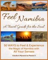 Feel Namibia - A Travel Guide for the Soul - Claudia du Plessis - 9781540128072