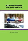 MTA Police Officer Exam Review Guide 2016 - Lewis Morris - 9781540131133
