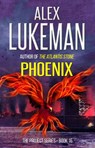 Phoenix - Alex Lukeman - 9781540141248