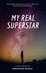 My Real Superstar - Abhishek Kumar - 9781540144546