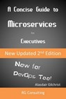 A Concise Guide to Microservices for Executive (Now for DevOps too!) - alasdair gilchrist - 9781540159458