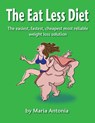 The Eat Less Diet - Maria Antonia - 9781540172259