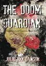 The Doom Guardian - Julie Ann Dawson - 9781540175298