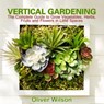 Vertical Gardening - Oliver Wilson - 9781540178008