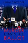 Murder Casts the Ballot - Linda Crowder - 9781540181510