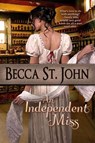 An Independent Miss - Becca St. John - 9781540191052