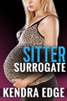 Babysitter Surrogate - Jade K. Scott ; Kendra Edge - 9781540193490