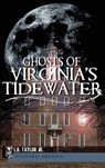 Ghosts of Virginia's Tidewater - L. B. Taylor - 9781540205780
