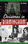 Christmas in Birmingham - Tim Hollis - 9781540211644