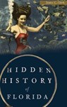 Hidden History of Florida - James C. Clark - 9781540214034