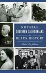 Notable Southern Californians in Black History - Robert Lee Johnson - 9781540214386