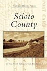 Scioto County - Jim Detty ; David E Huffman ; Linda Arthur Jennings - 9781540215390