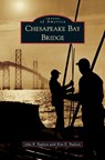 Chesapeake Bay Bridge - John R. Paulson - 9781540238733