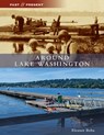 Around Lake Washington - Eleanor Boba - 9781540246806