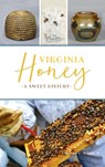 Virginia Honey - Virginia C Johnson - 9781540248985