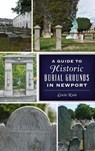 Guide to Historic Burial Grounds in Newport - Lewis Keen - 9781540249227