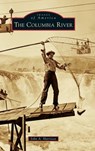 Columbia River - John a Harrison - 9781540250742