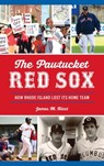 Pawtucket Red Sox - James M Ricci - 9781540251312