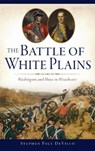 Battle of White Plains - Stephen Paul Devillo - 9781540252692