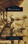 Whitesbog - Sarah E Augustine ; Kiyomi E Locker ; Dennis McDonald - 9781540252999