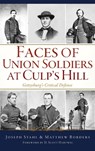 Faces of Union Soldiers at Culp's Hill: Gettysburg's Critical Defense - Joseph Stahl - 9781540257383