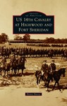 Us 14th Cavalry at Highwood and Fort Sheridan - Bonnie Duresa - 9781540257413