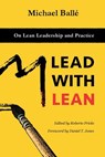 Lead with Lean: On Lean Leadership and Practice - Daniel T. Jones - 9781540480842