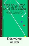 One Rail, Two Rails, Three Rails and More: Kicks and Bank shots Simplified and Explained - Desmond Allen - 9781540566553
