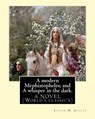 A modern Mephistopheles; and A whisper in the dark. By: Louisa M. Alcott: A NOVEL (World's classic's) - Louisa M. Alcott - 9781540575425