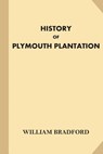 History of Plymouth Plantation - BRADFORD,  William - 9781540739759