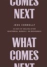 What Comes Next - Jess Connolly - 9781540902559