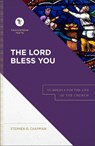 The Lord Bless You: Numbers 6 for the Life of the Church - Stephen B. Chapman - 9781540960610