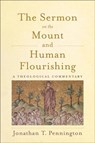 The Sermon on the Mount and Human Flourishing - Jonathan T. Pennington - 9781540960641