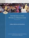 Introducing World Missions – A Biblical, Historical, and Practical Survey - A. Scott Moreau ; Gary R. Corwin ; Gary B. Mcgee ; A. Moreau - 9781540963628