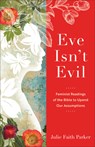 Eve Isn't Evil - Julie Faith Parker - 9781540966872