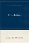 Revelation: An Exegetical Commentary - Grant R. Osborne - 9781540968456