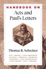 Handbook on Acts and Paul's Letters - Thomas R. Schreiner - 9781540970374