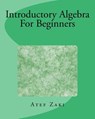 Introductory Algebra For Beginners - Atef Zaki - 9781541059665