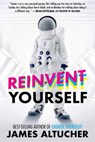 Reinvent Yourself - James Altucher - 9781541137134