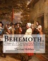 Behemoth. By: Thomas Hobbes, Edited By: Ferdinand Tonnies.: Behemoth, is a book written by Thomas Hobbes discussing the English Civil War. - Ferdinand Tönnies - 9781541171442