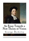 An Essay Towards a New Theory of Vision - BERKELEY,  George - 9781541367067