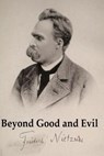Beyond Good and Evil: Original Edition - Friedrich Wilhelm Nietzsche - 9781541396494