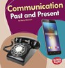 Communication Past and Present - Kerry Dinmont - 9781541526877