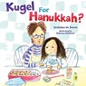 Kugel for Hanukkah? - EVERIN,  Gretchen M. - 9781541534643