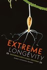Extreme Longevity - Karen Latchana Kenney - 9781541538191