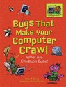 Bugs That Make Your Computer Crawl: What Are Computer Bugs? - Brian P. Cleary - 9781541545601