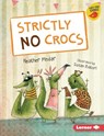 Strictly No Crocs - Heather Pindar - 9781541546189